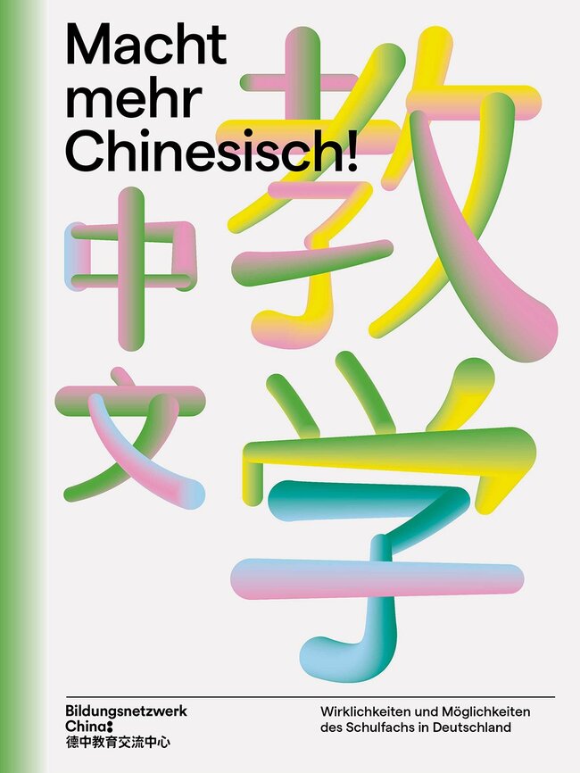 Coverbild mit Titel "Macht mehr chinesisch!" auf weißem Hintergund und bunten chinesischen Schriftzeichen mit der Bedeutung "Chinesischlernen".
